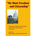 We Want Freedom and Citizenship: Documents of Salish, Pend d'Oreille, and Kootenai Indian History, 1912-1920