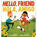 Hello, Friend / Hola, Amigo (Scholastic Bilingual)