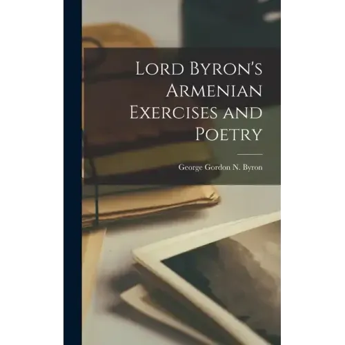 Lord Byron's Armenian Exercises and Poetry