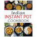 Indian Instant Pot Cookbook: Healthy and easy Indian Instant Pot Pressure Cooker Recipes