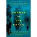 Murder in the Bayou: Who Killed the Women Known as the Jeff Davis 8?