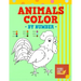 Animals Color By Number: Fun and Educational Animal Coloring Book Designed Especially For Kids Of All Ages