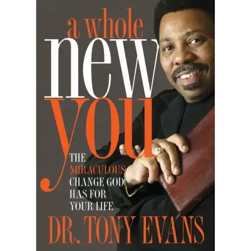 A Whole New You: The Miraculous Change God Has for Your Life