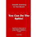 You Can Do The Splits! Scientific Stretching for Fast Results!: Everything You Need to Know to Achieve Maximum Flexibility as Quickly, Safely and Effi