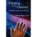 Healing from Heaven: A Healer's Guide to the Universe