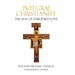 Integral Christianity The Way of Embodied Love