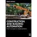 Construction and Building Automation: From Concepts to Implementation