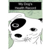 My Dog's Health Record