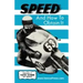 Speed and How to Obtain It