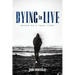 Dying to Live: Based on a True Story