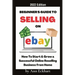 Beginner's Guide To Selling On Ebay 2022 Edition: 2022 Edition