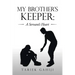 My Brother's Keeper: a Servant's Heart