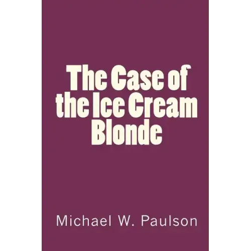 The Case of the Ice Cream Blonde