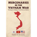 Mercenaries in the Vietnam War: Washington's Hiring of South Korean Soldiers