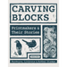 Carving Blocks: Printmakers and Their Stories