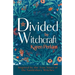 Divided by Witchcraft: Inspired by the True Story of the Samlesbury Witches