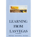 Learning from Las Vegas, Revised Edition: The Forgotten Symbolism of Architectural Form