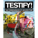 Testify! the Consequences of Architecture