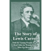 The Story of Lewis Carroll: Told for Young People by the Real Alice in Wonderland, Miss ISA Bowman