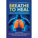 Breathe To Heal: Break Free From Asthma