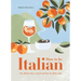 How to Be Italian: Eat, Drink, Dress, Travel and Love La Dolce Vita