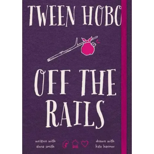 Tween Hobo: Off the Rails