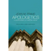 Apologetics: A Justification of Christian Belief