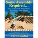 Some Assembly Required...: The Instruction Manual for Building a New Home
