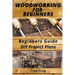 Woodworking for Beginners Beginners Guide, DIY Project Plans: Woodworking Book: A Guide to Getting Started