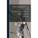 The Framing of the Constitution of the United States