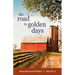 The Road to Golden Days