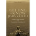 Getting to Know Jesus Christ: Getting to Know the Names and Characteristics of Jesus from A-Z