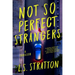 Not So Perfect Strangers: A Thriller