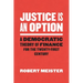 Justice Is an Option: A Democratic Theory of Finance for the Twenty-First Century