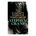 The Complete Novels & Novellas of Stephen Crane: The Red Badge of Courage, Maggie, George's Mother, The Third Violet, Active Service, The Monster...
