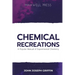 Chemical Recreations A Popular Manual of Experimental Chemistry