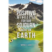 Positive Mindsets for Our Sojourn Here on Earth