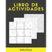 Libro De Actividades Adultos: Rompecabezas Para Adultos Letra Grande Con Soluciones...Sudoku, laberintos, Sopa De Letras, decodifica las palabras y