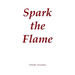 Spark the Flame