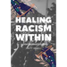 Healing Racism Within: A Lightworker's Guide