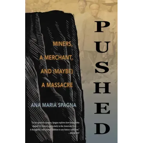 Pushed: Miners, a Merchant, and (Maybe) a Massacre