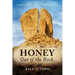 Honey Out of the Rock