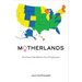 Motherlands: How States Push Mothers Out of Employment