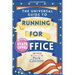 The Universal Guide to Running for Office