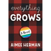 Everything Grows