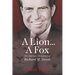 A Lion . . . A Fox: The Alternate Presidency of Richard M. Nixon