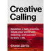 Creative Calling: Establish a Daily Practice, Infuse Your World with Meaning, and Succeed in Work + Life