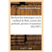 Recherches historiques sur le cardinal de Retz, suivies des portraits, pensées et maximes: extraits de ses ouvrages