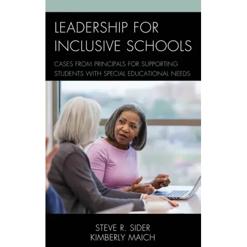 Leadership for Inclusive Schools: Cases from Principals for Supporting Students with Special Educational Needs