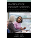 Leadership for Inclusive Schools: Cases from Principals for Supporting Students with Special Educational Needs